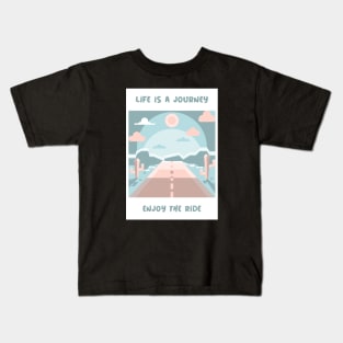 Life is a journey, enjoy the ride Kids T-Shirt